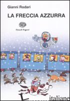 FRECCIA AZZURRA (LA) - RODARI GIANNI