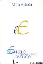 EVANGELO COME MI E' STATO RIVELATO (L'). VOL. 6: CAPITOLI 364-432 - VALTORTA MARIA; PISANI E. (CUR.)