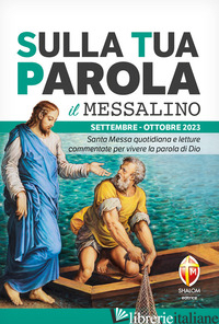 SULLA TUA PAROLA. MESSALINO. SANTA MESSA QUOTIDIANA E LETTURE COMMENTATE PER VIV - FUSCO ROBERTO