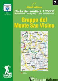 GRUPPO DEL MONTE SAN VICINO. CARTA DEI SENTIERI 1:25.000. EDIZ. MULTILINGUE - MONTI RAFFAELE