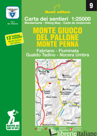 MONTE GIUCO DEL PALLONE, MONTE PENNA. FABRIANO, FIUMINATA, GUALDO TADINO, NOCERA - MONTI RAFFAELE