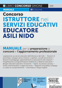 CONCORSO ISTRUTTORE NEI SERVIZI EDUCATIVI. EDUCATORE ASILI NIDO. MANUALE PER LA  - 335
