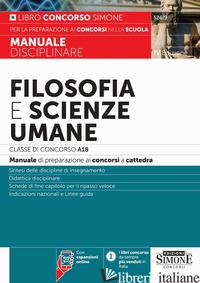 FILOSOFIA E SCIENZE UMANE. CLASSE DI CONCORSO A18 (EX A036). MANUALE DISCIPLINAR - AA.VV.