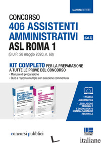 CONCORSO 406 ASSISTENTI AMMINISTRATIVI ASL ROMA 1 (CAT. C) (B.U.R. 28 MAGGIO 202 - CERVELLA IVANO; FOGLIETTA F. (CUR.)