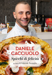 DANIELE CACCIUOLO. SPICCHI DI FELICITA' - PARPIGLIA GABRIELE