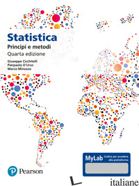 STATISTICA: PRINCIPI E METODI. EDIZ. MYLAB. CON AGGIORNAMENTO ONLINE - CICCHITELLI GIUSEPPE; D'URSO PIERPAOLO; MINOZZO MARCO