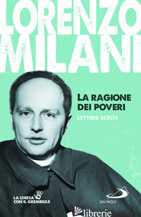 RAGIONE DEI POVERI. LETTERE SCELTE (LA) - MILANI LORENZO