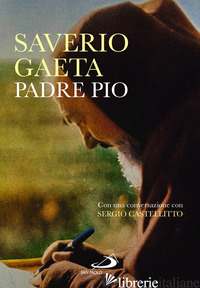 PADRE PIO - GAETA SAVERIO