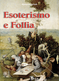 ESOTERISMO E FOLLIA - HELGRINDR NJADYR