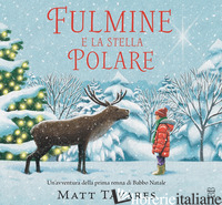 FULMINE E LA STELLA POLARE. EDIZ. A COLORI - TAVARES MATT