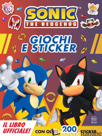 SONIC THE HEDGEHOG. GIOCHI E STICKER - AA.VV.
