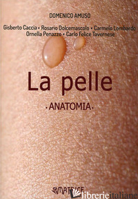 PELLE. ANATOMIA (LA) - AMUSO DOMENICO