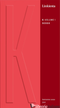 K. LINKIESTA. VOL. 1: SESSO - TERRANOVA N. (CUR.)