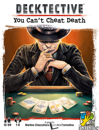 DECKTECTIVE: YOU CAN'T CHEAT DEATH - SORRENTINO SILVANO; CHIACCHIERA MARTINO