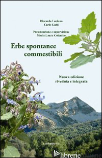 ERBE SPONTANEE COMMESTIBILI - LUCIANO RICCARDO; GATTI CARLO