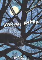 VORREI AVERE.... NUOVA EDIZ. - ZOBOLI GIOVANNA; MULAZZANI SIMONA