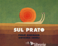 SUL PRATO. SOTTO IL PRATO. EDIZ. A COLORI - ZOBOLI GIOVANNA