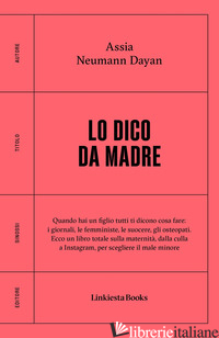 LO DICO DA MADRE - NEUMANN DAYAN ASSIA