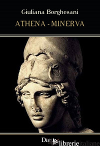 ATHENA-MINERVA - BORGHESANI GIULIANA