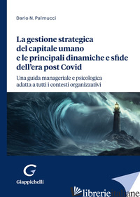 GESTIONE STRATEGICA DEL CAPITALE UMANO E LE PRINCIPALI DINAMICHE E SFIDE DELL'ER - PALMUCCI DARIO N.