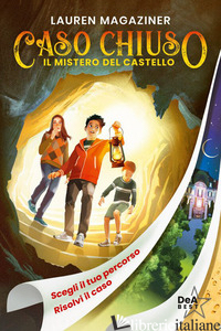 MISTERO DEL CASTELLO. CASO CHIUSO (IL) - MAGAZINER LAUREN