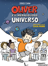 OLIVER E IL MERAVIGLIOSO UNIVERSO - CHAM JORGE