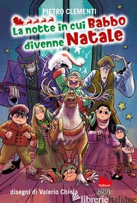 NOTTE IN CUI BABBO DIVENNE NATALE (LA) - CLEMENTI PIETRO