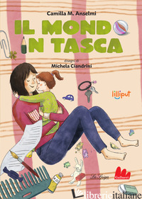 MONDO IN TASCA (IL) - ANSELMI CAMILLA M.