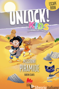 UNLOCK! KIDS. MISSIONE PIRAMIDE - CLAVEL FABIEN