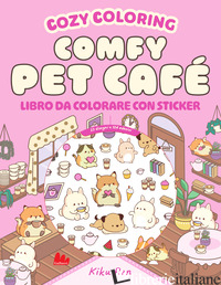 COMFY PET CAFE'. COZY COLORING - AA.VV.