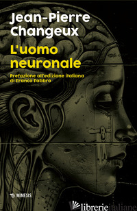 UOMO NEURONALE (L') - CHANGEUX JEAN-PIERRE