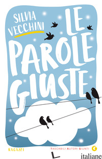 PAROLE GIUSTE (LE) - VECCHINI SILVIA