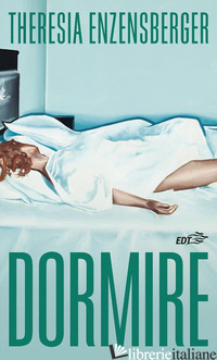 DORMIRE - ENZENSBERGER THERESIA