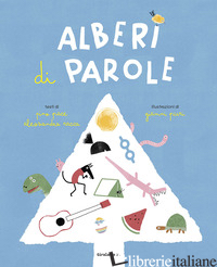 ALBERI DI PAROLE. EDIZ. A COLORI - PACE PINO; RACCA ALESSANDRA