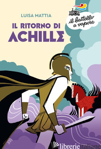 RITORNO DI ACHILLE (IL) - MATTIA LUISA