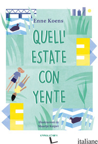 QUELL'ESTATE CON YENTE. EDIZ. AD ALTA LEGGIBILITA' - KOENS ENNE