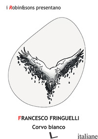 CORVO BIANCO - FRINGUELLI FRANCESCO