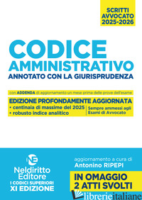 CODICE AMMINISTRATIVO ANNOTATO CON LA GIURISPRUDENZA PER L'ESAME DI AVVOCATO 202 - GAROFOLI R.