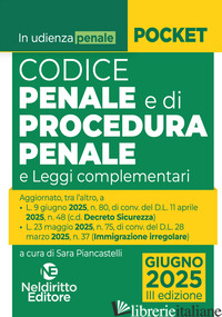 CODICE PENALE E DI PROCEDURA PENALE NORMATIVO IN UDIENZA AGGIORNATO ALLA L. 9 GI - PIANCASTELLI SARA