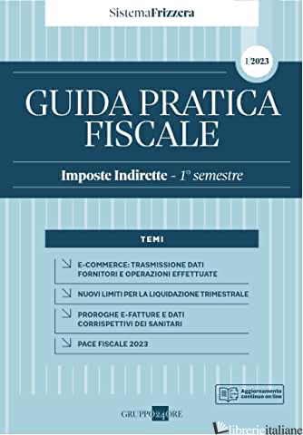 GUIDA PRATICA FISCALE. IMPOSTE INDIRETTE. 1° SEMESTRE 2023 - STUDIO ASSOCIATO CMNP (CUR.)