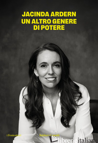 ALTRO GENERE DI POTERE (UN) - ARDERN JACINDA