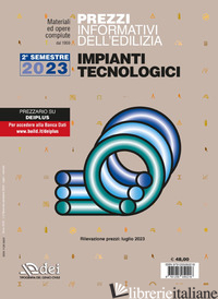 PREZZI INFORMATIVI DELL'EDILIZIA. IMPIANTI TECNOLOGICI. 2° SEMESTRE 2023. MATERI - AA VV