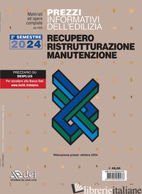 PREZZI INFORMATIVI DELL'EDILIZIA. RECUPERO, RISTRUTTURAZIONE, MANUTENZIONE. 2° S - AA.VV.