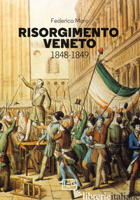 RISORGIMENTO VENETO 1848-1849 - MORO FEDERICO