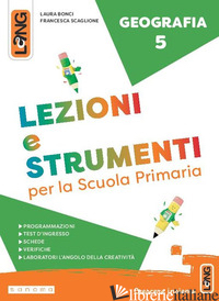 LEZIONI E STRUMENTI GEOGRAFIA. PER LA SCUOLA ELEMENTARE. CON E-BOOK. CON ESPANSI - BONCI LAURA; SCAGLIONE FRANCESCA