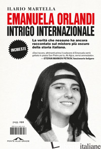 EMANUELA ORLANDI, INTRIGO INTERNAZIONALE - MARTELLA ILARIO SALVATORE