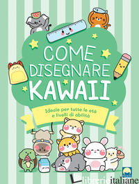 COME DISEGNARE KAWAII - ALONSO TERESA
