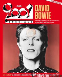 CIAO 2001. SPECIALE DAVID BOWIE - 