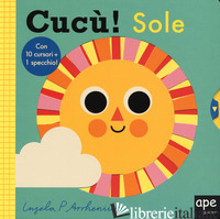 CUCU'! SOLE. EDIZ. A COLORI - ARRHENIUS INGELA P.