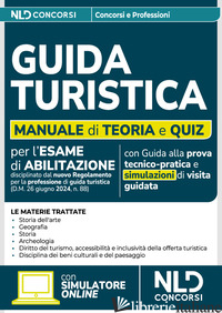 GUIDA TURISTICA. TEORIA E QUIZ DI VERIFICA 2025. CON SIMULATORE ONLINE - AA.VV.